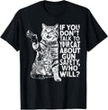 If You Don T Talk To Your Cat About Gun Safety Who Will Men Women Apparel Minimal Style
