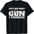 Just One More Gun I Promise Gift Apparel Minimal Style 2