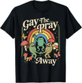 Gay The Pray Away Rainbow Funny Meme Frogs LGBT Pride LGBTQ