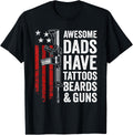 Awesome Dads Have Tattoos Beards Guns Usa Pro Gun Dad Apparel Everyday Wear