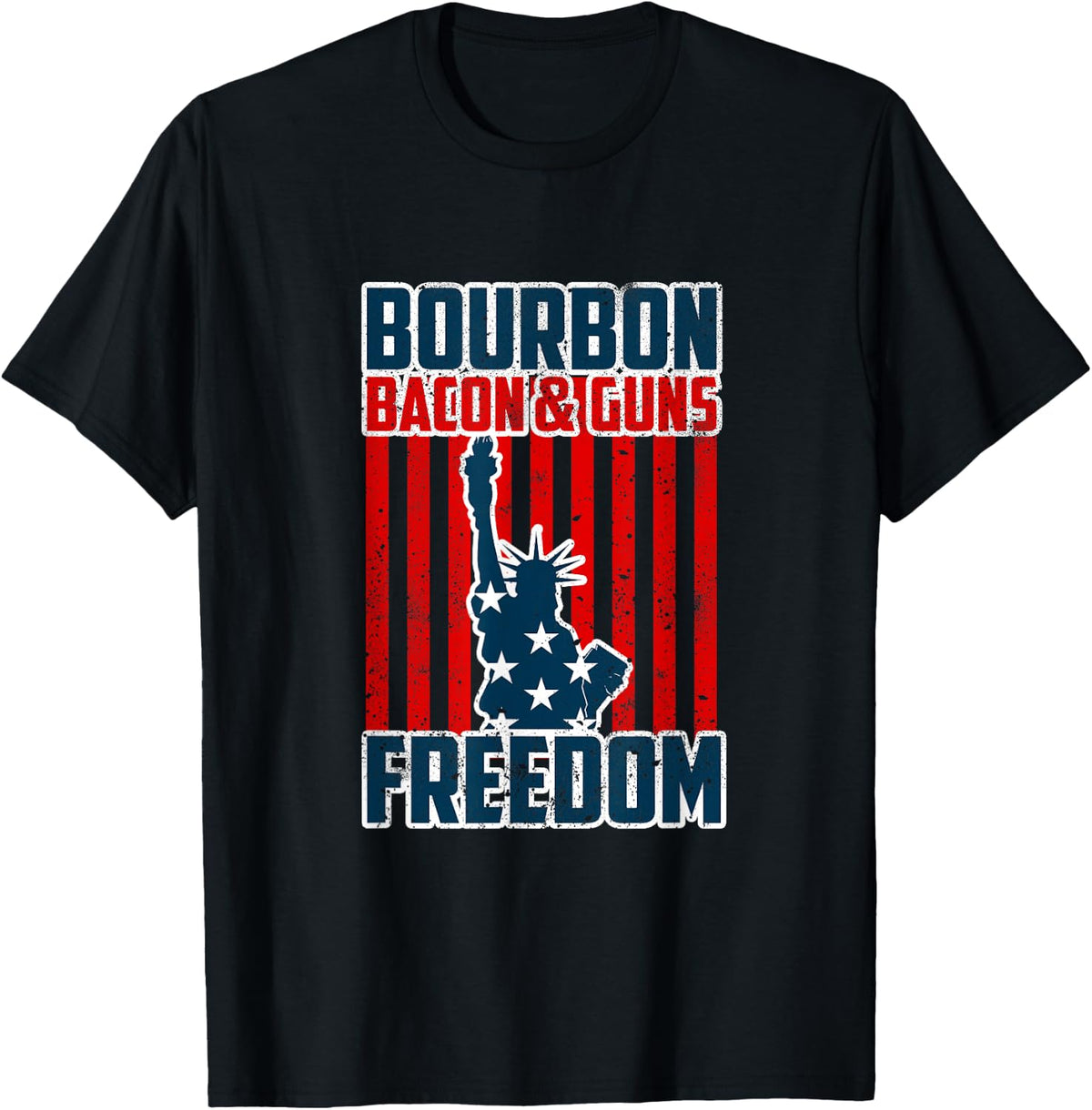 Funny Bourbon Bacon Guns And Freedom T Shirt Merica Clothing T Shirt Everyday Wear