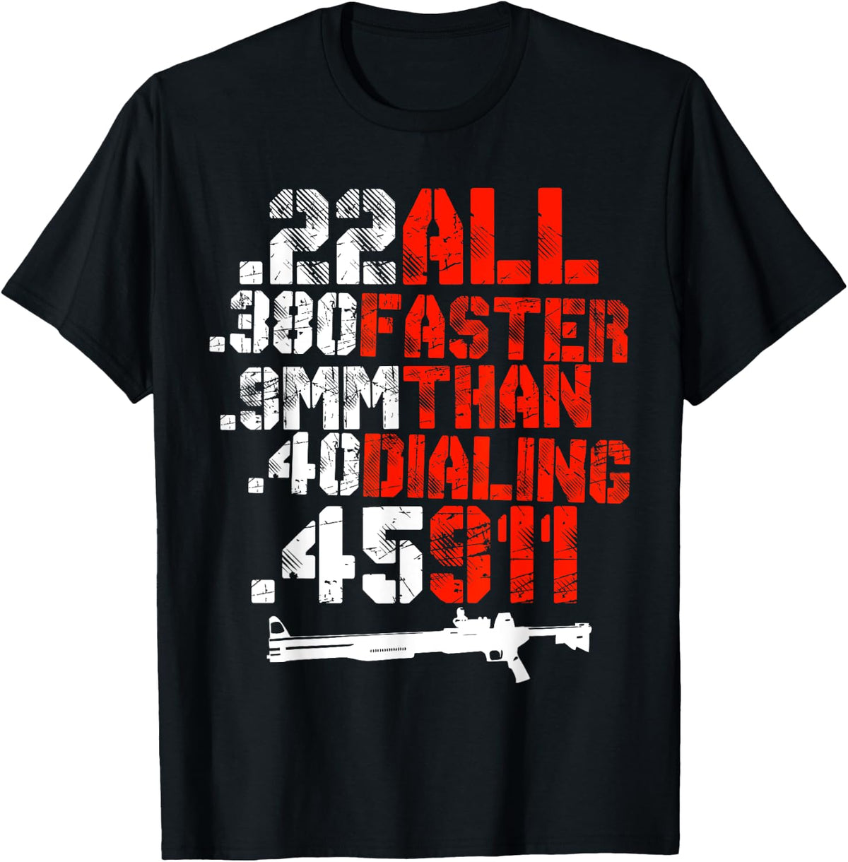 22 380 9mm 40 45 All Faster Than Dialing 911 Guns T Shirt T Shirt Everyday Wear