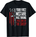 Your First Mistake Thinking I Was One Of The Sheep Pro Gun Apparel Minimal Style