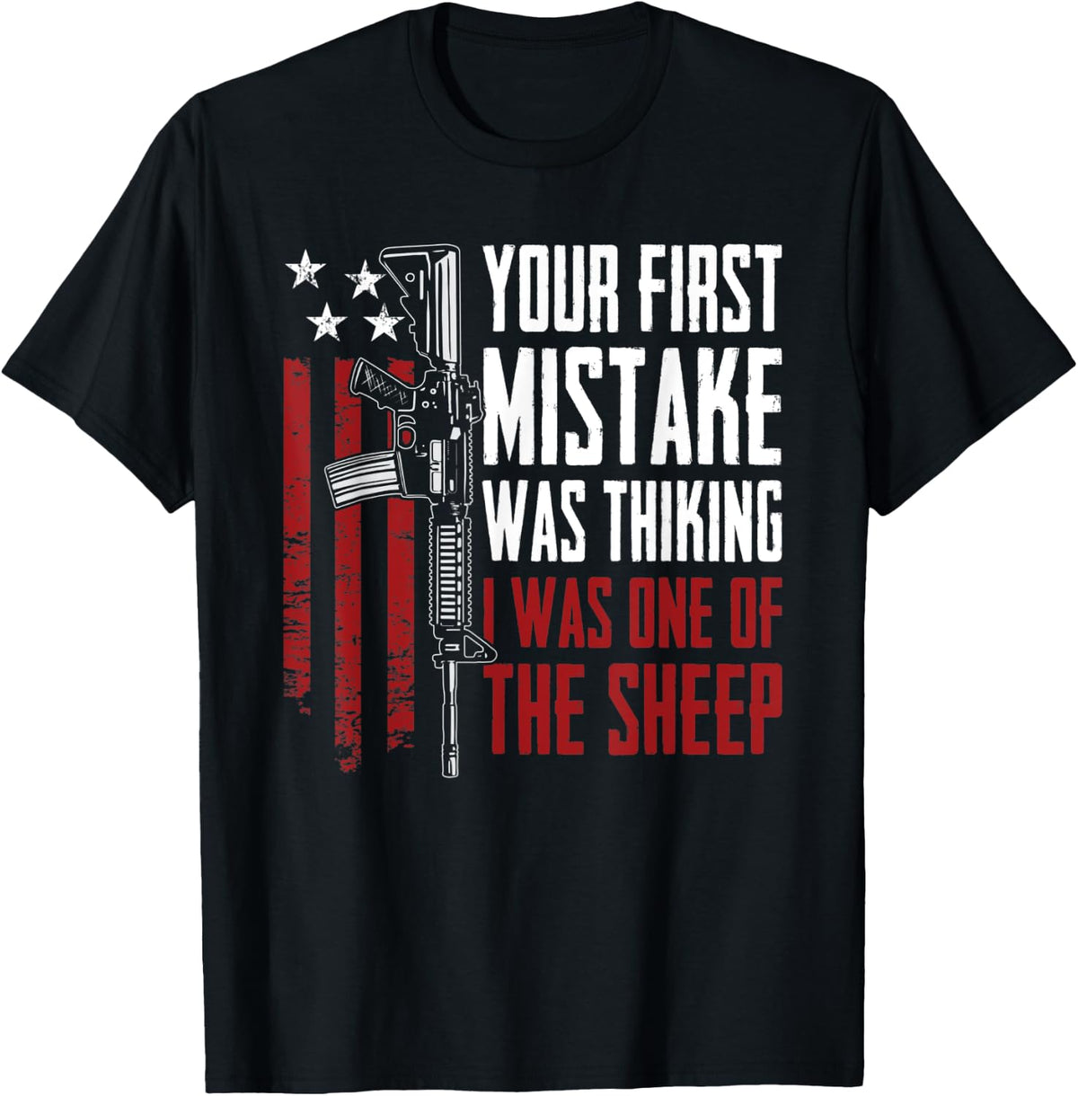 Your First Mistake Thinking I Was One Of The Sheep Pro Gun Apparel Minimal Style
