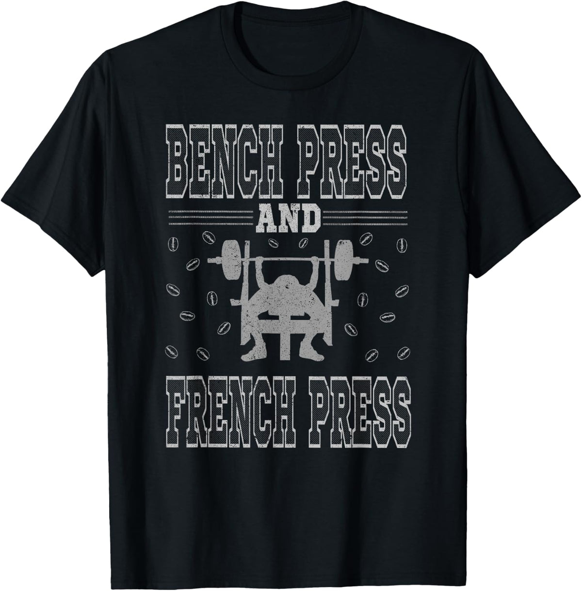 Bench Press and French Coffee Gym Workout Lover Shirt 36