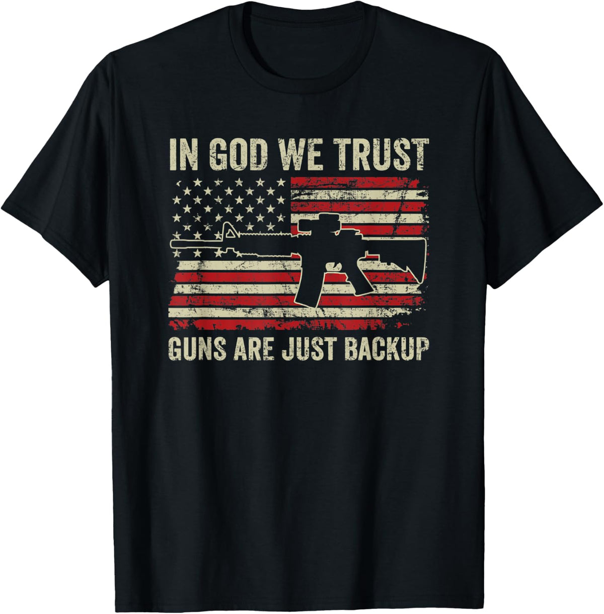 In God We Trust Guns Are Just A Backup Usa Pro Gun Christian Apparel Gift Ready