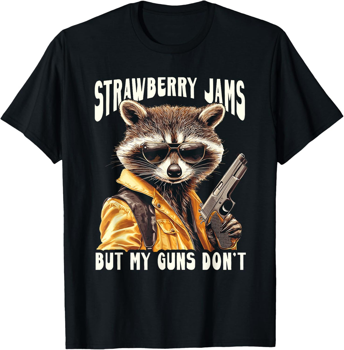 Funny Raccoon Strawberry Jams But My Guns Don T Apparel Minimal Style