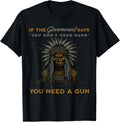 If The Government Says You Don T Need A Gun Apparel Clean Design 2