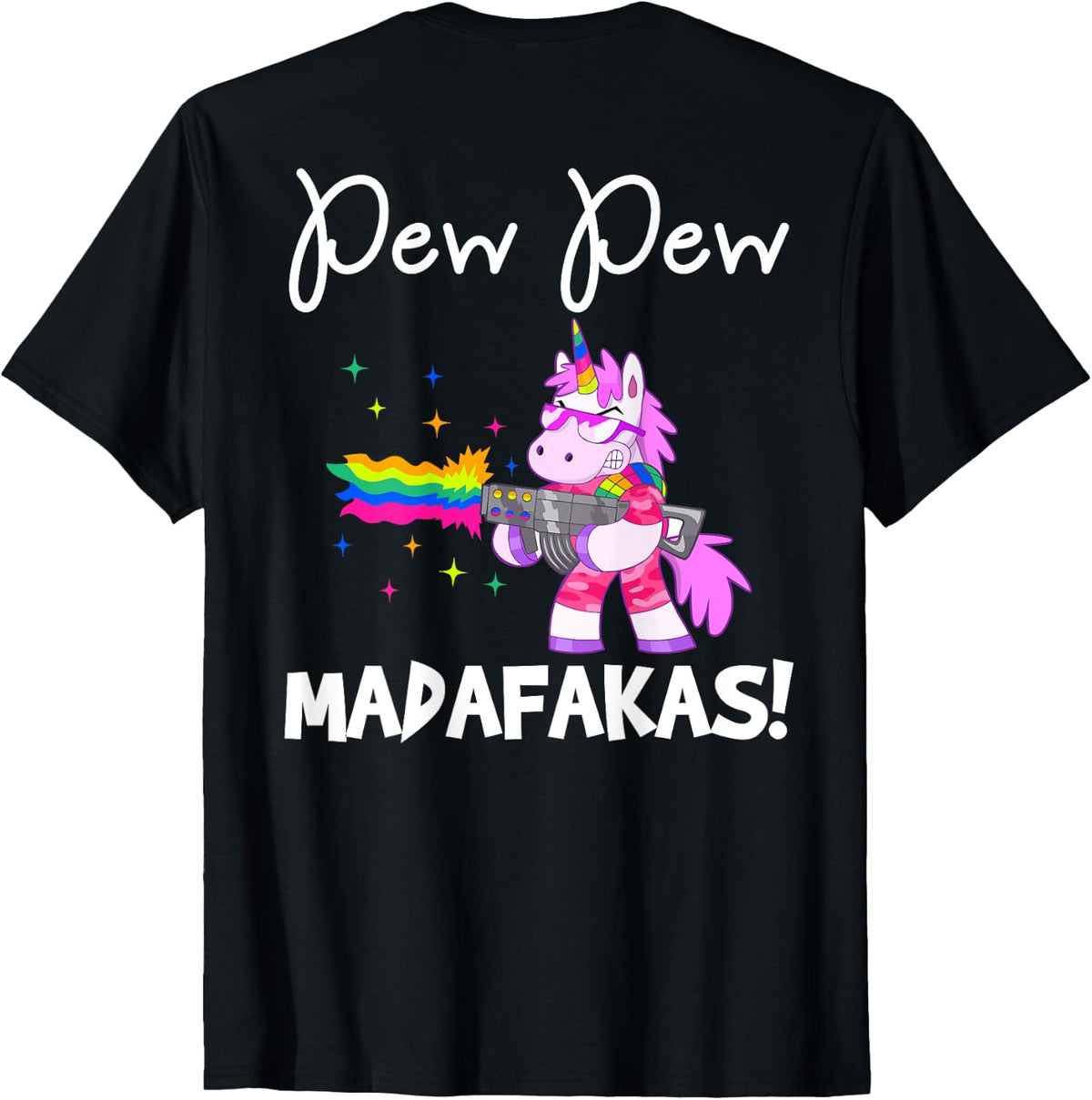 Pew Madafakas Funny Fantasy Unicorn With Rainbow Gun Back Apparel Minimal Style