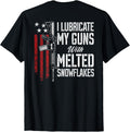 I Lubricate My Guns With Melted Snowflakes Gun On Back Apparel Premium Print