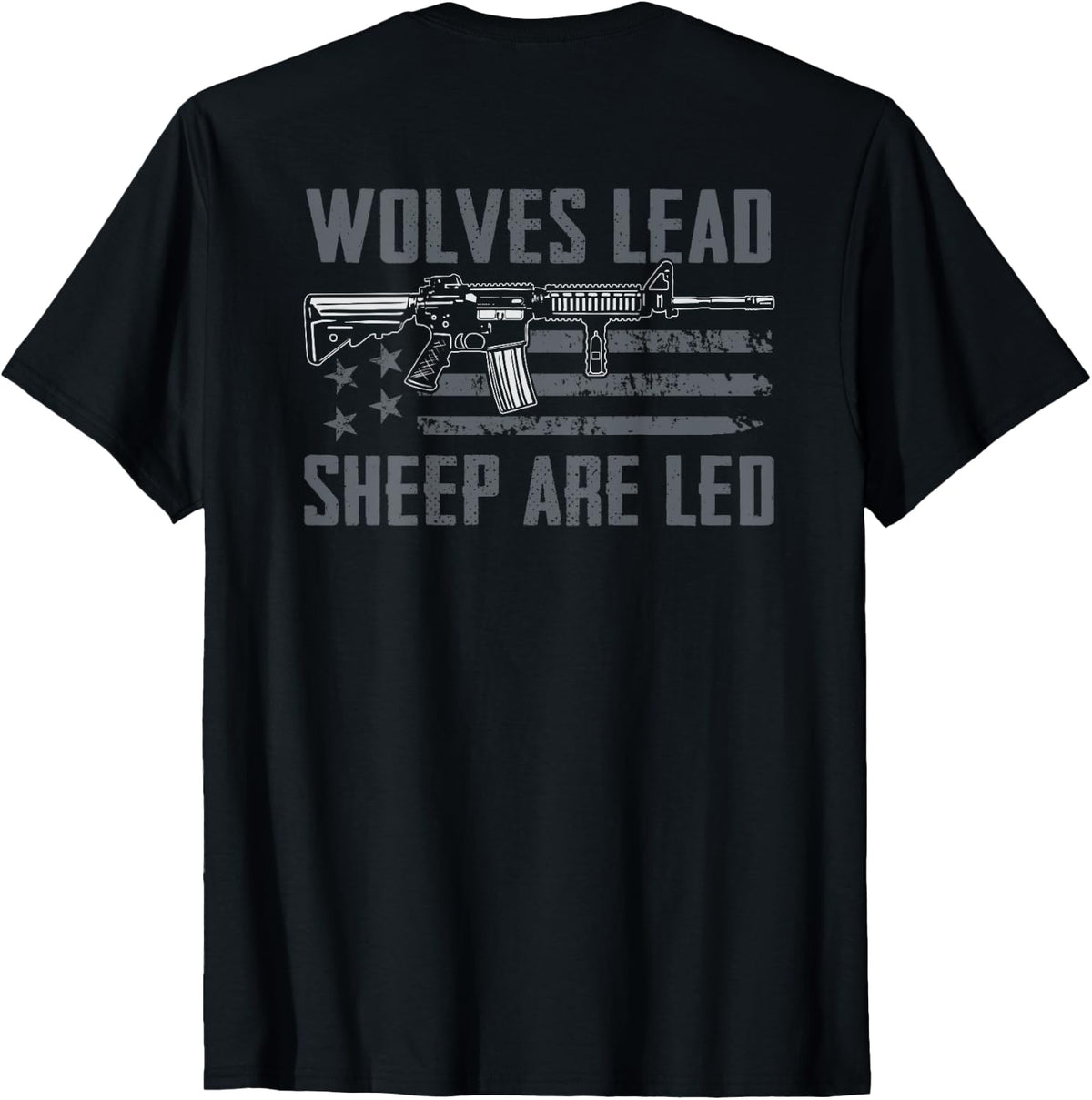 Wolves Lead Sheep Are Led Ar15 Pro Gun 2nd Amendment Back Apparel Premium Print