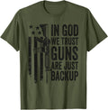 In God We Trust Guns Are Just A Backup Pro Gun Christian Apparel Everyday Wear