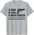 A Gun Is Like Beer Cooler Shirt Funny 2nd Amendment T Shirt Minimal Style