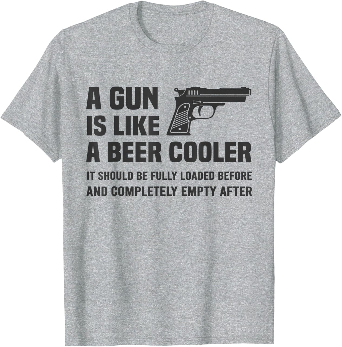 A Gun Is Like Beer Cooler Shirt Funny 2nd Amendment T Shirt Minimal Style