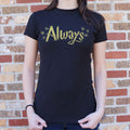 Always T Shirt Gift Ready