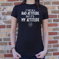Bad Attitude T Shirt US Trend