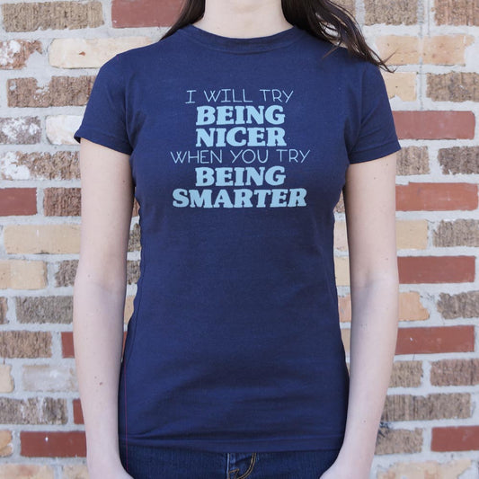 Being Nicer T Shirt Everyday Wear