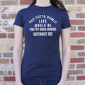 Boring Without Me T Shirt Premium Print