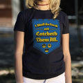 Catcheth Them All T Shirt Clean Design