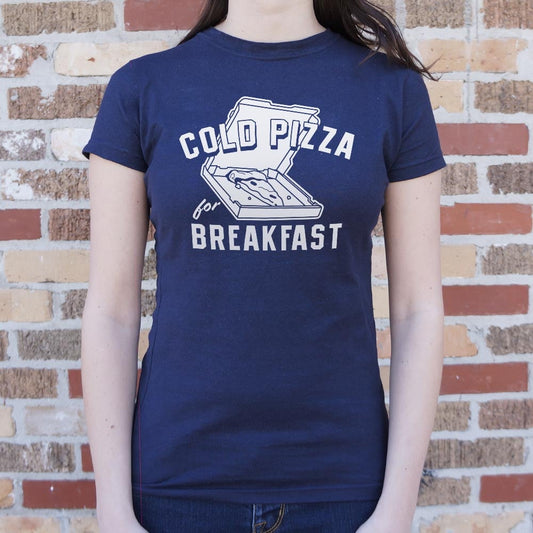 Cold Pizza For Breakfast T Shirt Everyday Wear