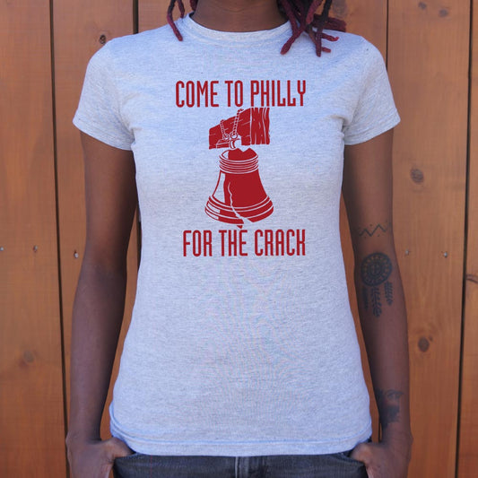 Come To Philly For Crack T Shirt Clean Design