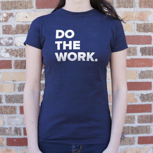 Do The Work T Shirt Gift Ready
