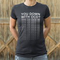 Down With Ocd T Shirt Gift Ready