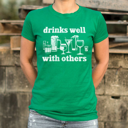 Drinks Well With Others T Shirt Premium Print