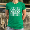 Every Day Is Caturday T Shirt Minimal Style