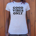 Good Vibes Only 6dollarshirts T Shirt Everyday Wear