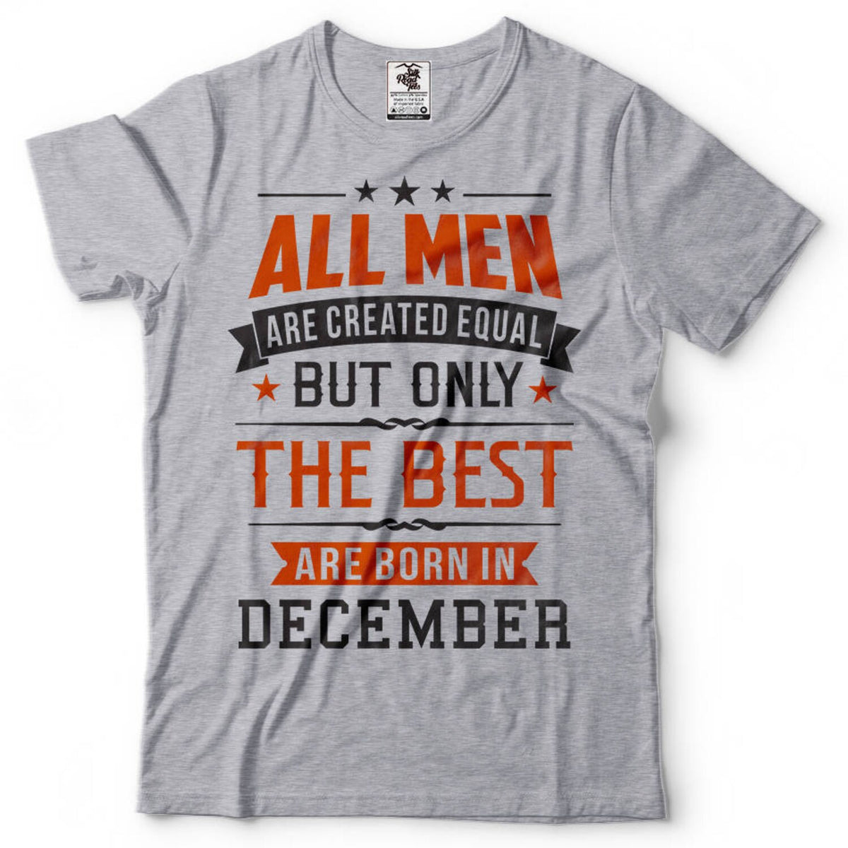 Birthday Gift T-shirt Only The best are born in December Christmas Gift T-shirt