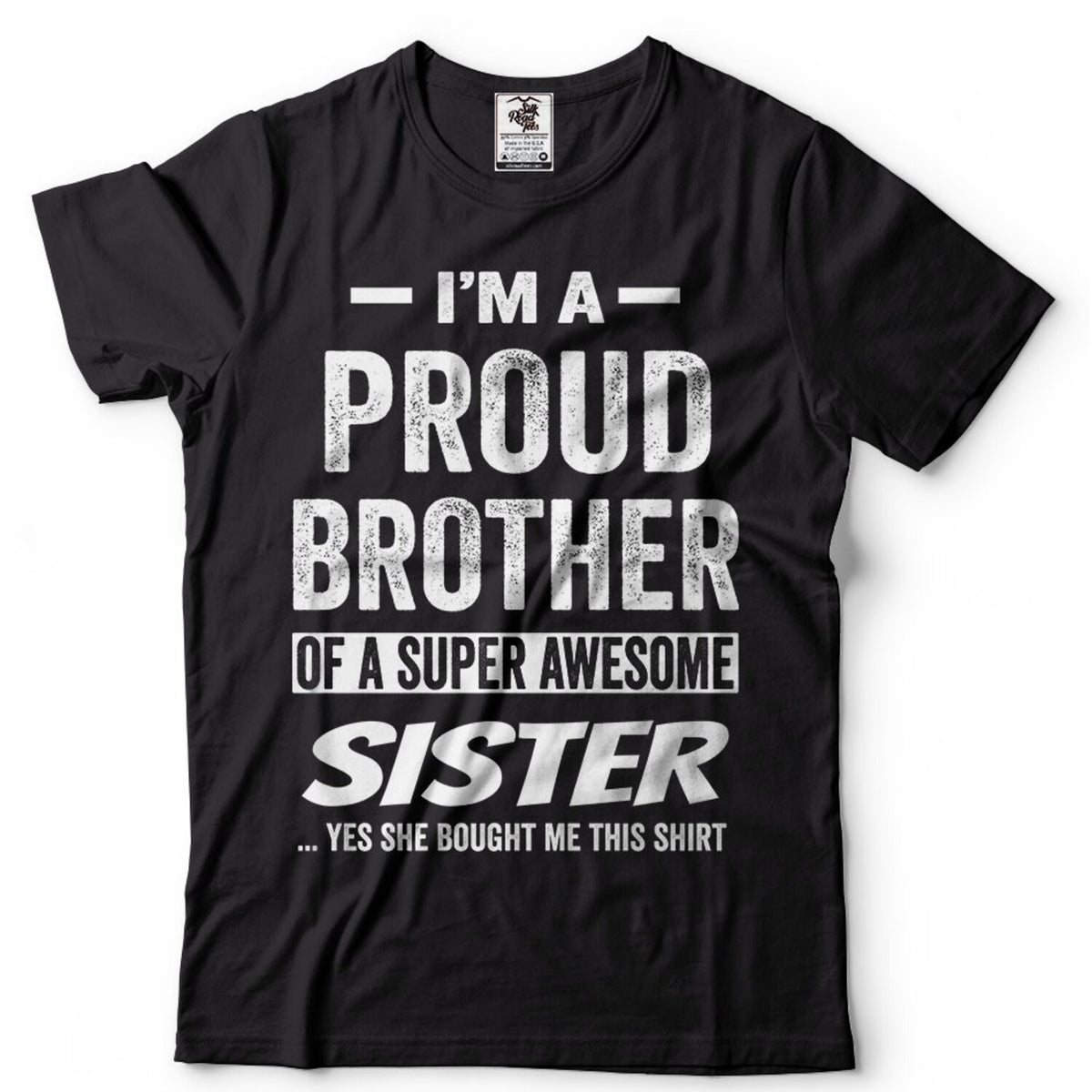 Proud Brother T-Shirt: Gift from Sister