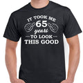 Mens 65th Birthday Gifts T Shirt Top Shirt Gift Present Sixty Five It Took 65 Years To Look This Good Funny Tee 65th Gifts Year 1957