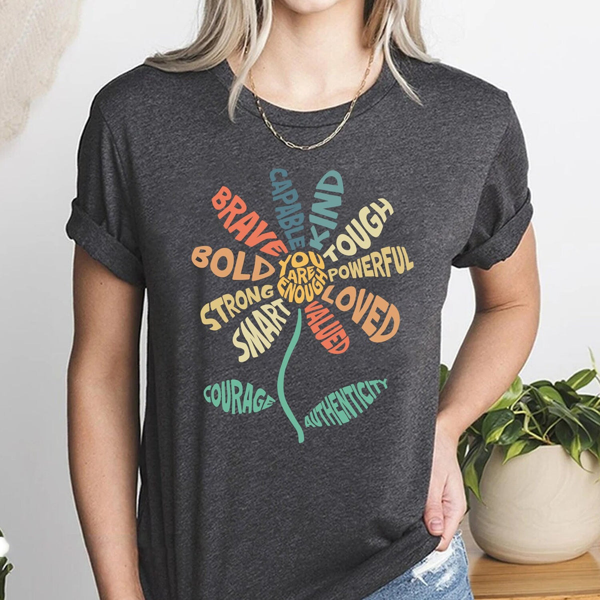 You Are Enough Flower Shirt: Inspirational Cotton Tee
