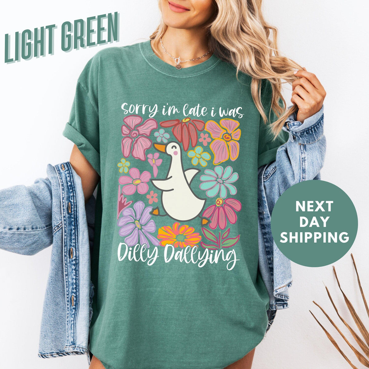 Sorry I'm Late I Was Dilly Dallying Goose Comfort ColorsÂ® Shirt, Floral Goose, Sarcastic Retro Shirt, Funny Mama Shirt, Preppy Girly Shirt