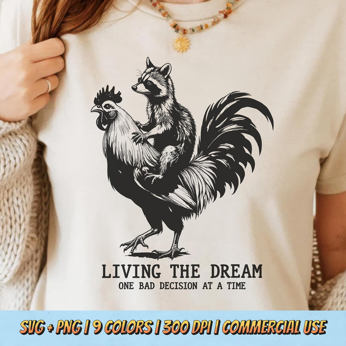 Living The Dream T-Shirt Design PNG SVG - Funny Raccoon Rooster Quote Digital Animal Humor Sarcastic Aesthetic Cartoon Sublimation Graphic