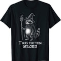 T'was The 'Tism M'Lord T Shirt