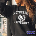 Motherhood University Sweatshirt, Motherhood Sweatshirt, Mother's Day Gift Shirt, Mother Birthday Gift T-shirt, New Mom Gift Sweatshirt