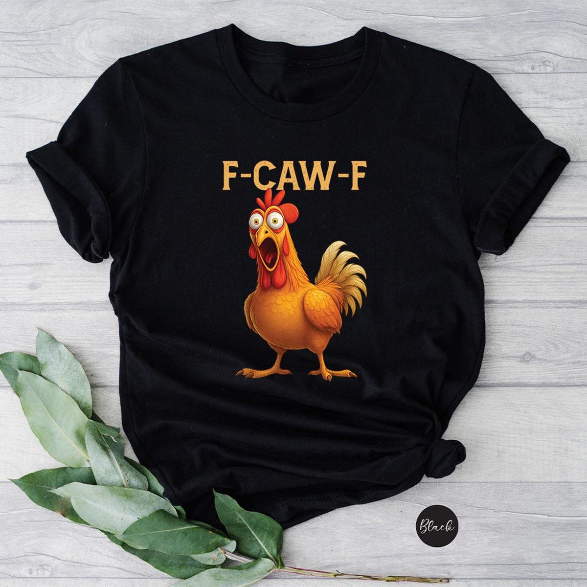 Funny F-Caw-F Rooster Meme Shirt - Sassy Raven Design