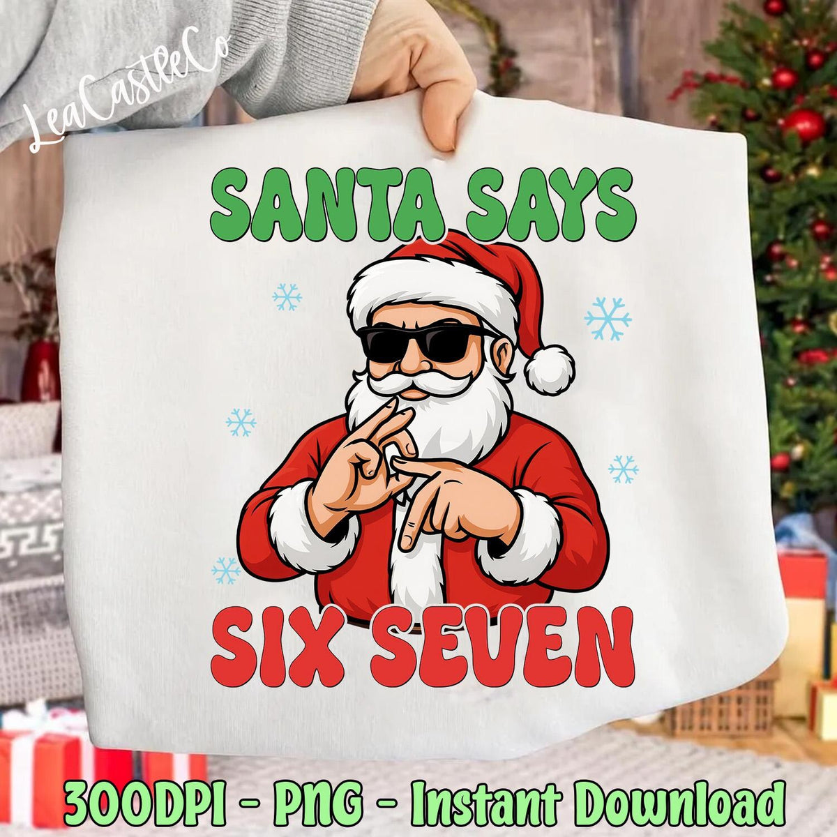 Funny Santa Says Six Seven Png, Six Seven Meme Christmas Png, Six Seven Christmas Png, 6 7 Christmas Shirt, 6 7 Meme Viral Png, 6 7 Xmas Png