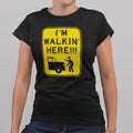 I M Walkin Here 6dollarshirts T Shirt US Trend