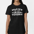 Irish Goodbye T Shirt Premium Print