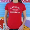 Left Unsupervised 6dollarshirts T Shirt Gift Ready