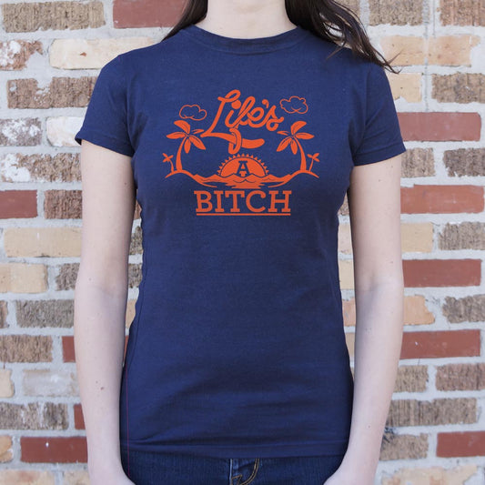 Life S A Bitch T Shirt US Trend