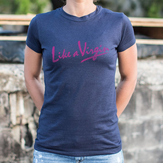 Like A Virgin 6dollarshirts T Shirt US Trend