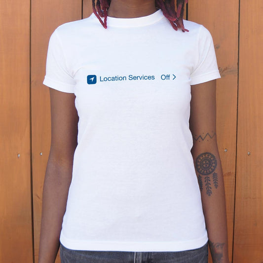 Location Services Off 6dollarshirts T Shirt Minimal Style