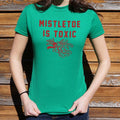 Mistletoe Is Toxic 6dollarshirts T Shirt Everyday Wear