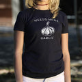 Needs More Garlic 6dollarshirts T Shirt Minimal Style