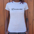 I M Not A Robot 6dollarshirts T Shirt Everyday Wear