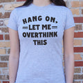 Overthink This 6dollarshirts T Shirt Clean Design